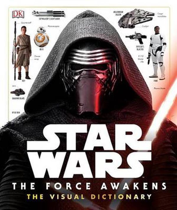 Cover Art for 9781465438164, Star Wars: the Force Awakens Visual Dictionary by Pablo Hidalgo