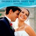 Cover Art for 9781408908938, Children's Doctor, Society Bride by Joanna Neil