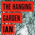 Cover Art for 9781407235066, The Hanging Garden by Ian Rankin