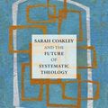 Cover Art for 9781506408064, Sarah Coakley and the Future of Systematic Theology by Janice McRandal