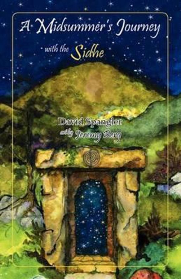 Cover Art for 9780936878386, A Midsummer's Journey with the Sidhe by David Spangler