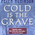 Cover Art for 9780380978083, Cold Is the Grave: A Novel of Suspense by Peter Robinson