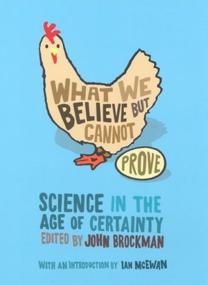 Cover Art for 9780743275927, What We Believe But Cannot Prove by John Brockman