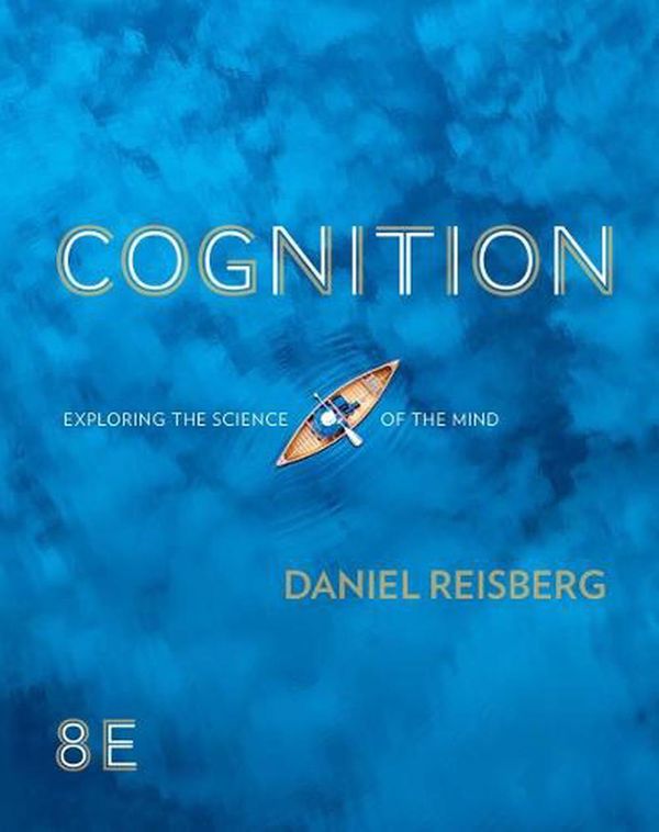 Cover Art for 9780393877601, Cognition: Exploring the Science of the Mind by Daniel Reisberg