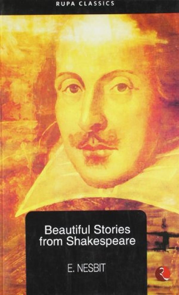 Cover Art for 9788129104434, Beautiful Stories from Shakespeare by E. Nesbit