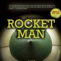 Cover Art for 9780982139240, Rocket Man by William Elliott Hazelgrove
