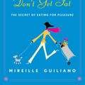 Cover Art for 9780375710513, French Women Don't Get Fat by Mireille Guiliano