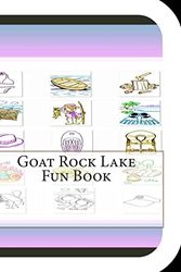 Cover Art for 9781503188242, Goat Rock Lake Fun BookA Fun and Educational Book on Goat Rock Lake by Jobe Leonard