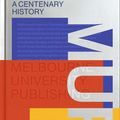 Cover Art for 9780522878103, MUP: A Centenary History by Stuart Kells