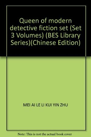 Cover Art for 9787501423934, Queen of modern detective fiction set (Set 3 Volumes) (BES Library Series)(Chinese Edition) by MEI AI LE LI KUI YIN ZHU