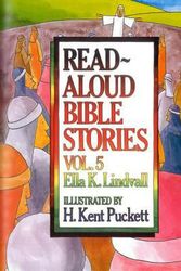Cover Art for 9780802412645, Read Aloud Bible Stories Vol. 5: The Stories Jesus Told by Ella K. Lindvall