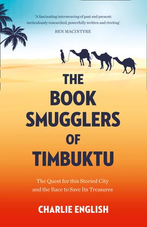 Cover Art for 9780008126650, The Book Smugglers of Timbuktu by Charlie English