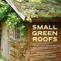 Cover Art for 9781604690590, Small Green Roofs by Dunnett /. Gedge