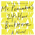 Cover Art for 9780374708832, Mr. Penumbra's 24-Hour Bookstore by Robin Sloan