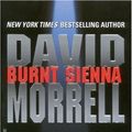 Cover Art for 9780446609609, Burnt Sienna by David Morrell