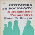 Cover Art for 0030314005958, Invitation to Sociology: a Humanistic Perspective by Peter L. Berger