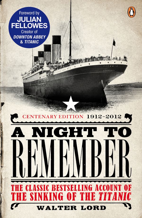 Cover Art for 9780141399690, A Night to Remember by Walter Lord