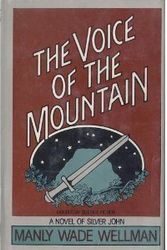 Cover Art for 9780385183970, The voice of the mountain (Doubleday science fiction) by Manly Wade Wellman
