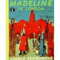 Cover Art for 9780606038751, Madeline in London by Ludwig Bemelmans