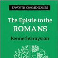 Cover Art for 9780716205111, The Epistle to the Romans (Epworth Commentary S.) by Kenneth Grayston