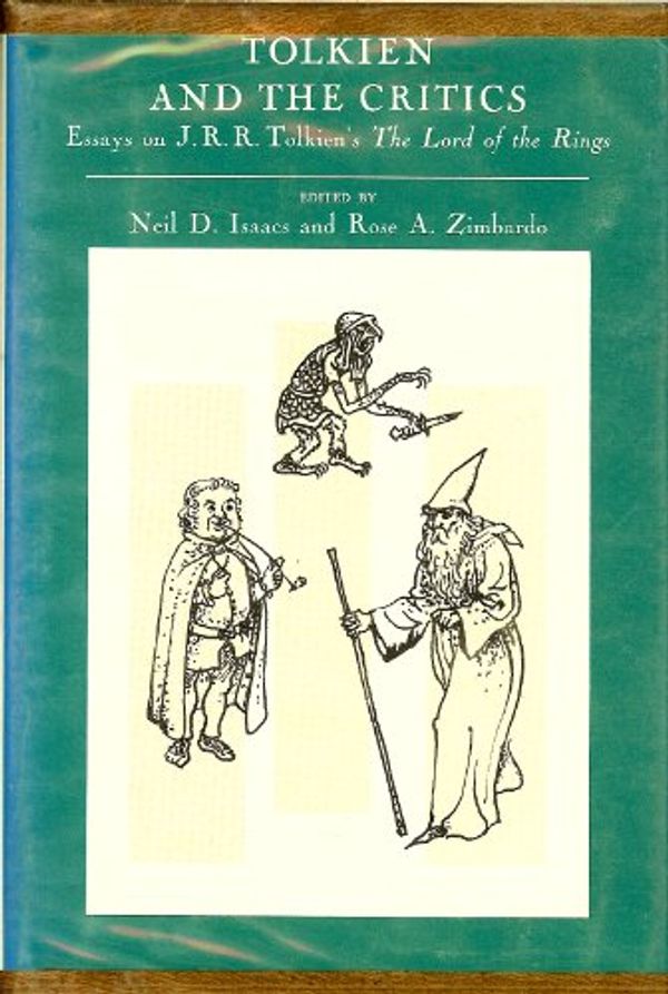 Cover Art for B001AP6I9G, Tolkien & the Critics: Essays on J.R.R. Tolkien's The Lord of the Rings by Neil David Isaacs, Rose A. Zimbardo