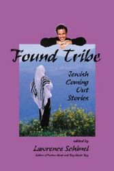 Cover Art for 9781890932206, Found Tribe: Jewish Coming Out Stories by Lawrence Schimel