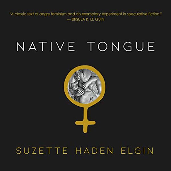 Cover Art for 9781684572984, Native Tongue by Suzette Haden Elgin