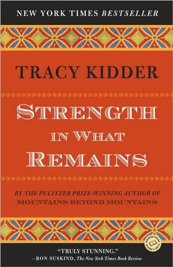Cover Art for 9781606867525, Strength in What Remains (Random House Reader's Circle) by Tracy Kidder