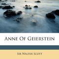 Cover Art for 9781248847046, Anne of Geierstein by Sir Walter Scott