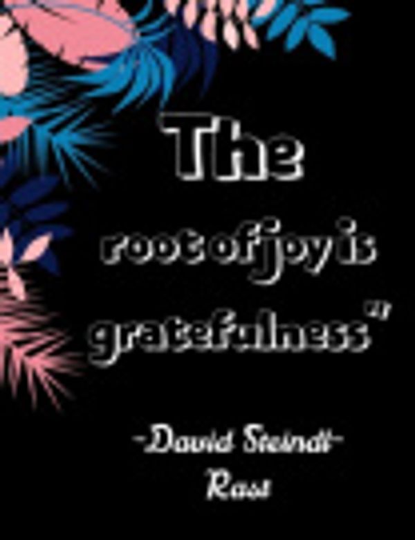 Cover Art for 9798600593466, The root of joy is gratefulness" David Steindl-Rast: A 52 Week Guide To Cultivate An Attitude Of Gratitude: Gratitude ... ... Find happiness & peach in 5 minute a day by Rk Shop Press