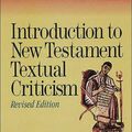 Cover Art for 9780801046445, Introduction to New Testament Textual Criticism by J. Harold Greenlee