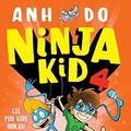 Cover Art for 9786069498828, Ninja Kid 4 Cel Mai Tare Ninja by Anh Do