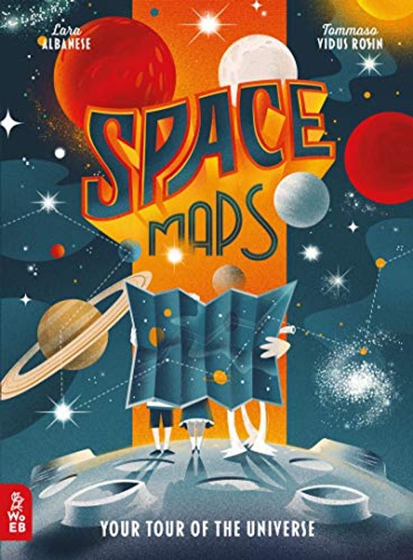 Cover Art for 9781912920563, Space Maps: Your Tour of the Universe by Lara Albanese