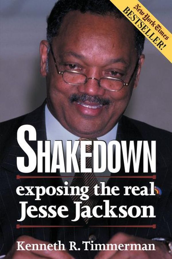 Cover Art for 2370005159729, Shakedown: Exposing the Real Jesse Jackson by Kenneth R. Timmerman