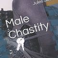 Cover Art for 9781521498255, Male Chastity: How To Introduce Your Partner by Jules Scot