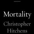 Cover Art for B00XV41CQS, Mortality by Christopher Hitchens(2012-09-04) by Christopher Hitchens