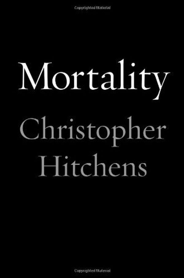 Cover Art for B00XV41CQS, Mortality by Christopher Hitchens(2012-09-04) by Christopher Hitchens