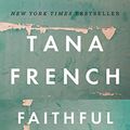 Cover Art for 2015143119494, Faithful Place by Tana French