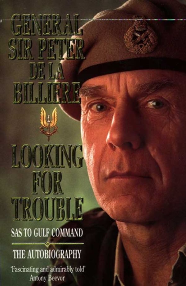 Cover Art for 9780006379836, Looking for Trouble by De Billiere, La Peter