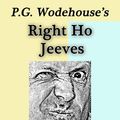Cover Art for 9781500724160, P. G. Wodehouse's Right Ho Jeeves Illustrated by John H. Boose