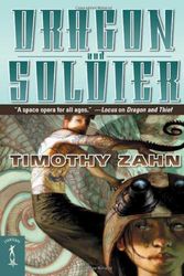 Cover Art for 9780765350176, Dragon and Soldier by Timothy Zahn