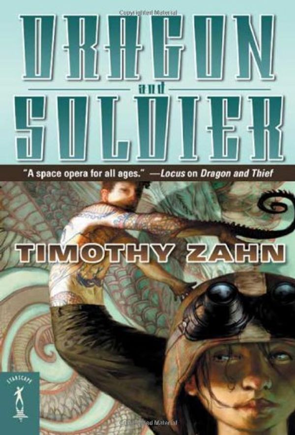 Cover Art for 9780765350176, Dragon and Soldier by Timothy Zahn