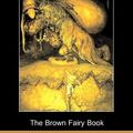 Cover Art for 9781406526080, The Brown Fairy Book (Dodo Press) by Andrew Lang