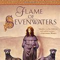 Cover Art for 9780451464804, Flame of Sevenwaters by Juliet Marillier