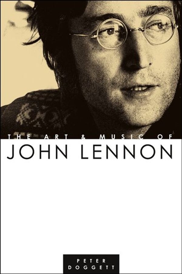 Cover Art for 9781844499540, The Art & Music of John Lennon by Peter Doggett