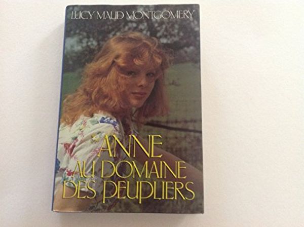 Cover Art for 9782724248777, Anne Au Domaine Des Peupliers by L. M. (Lucy Maud) Montgomery