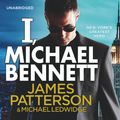 Cover Art for 9781846572692, I, Michael Bennett by James Patterson