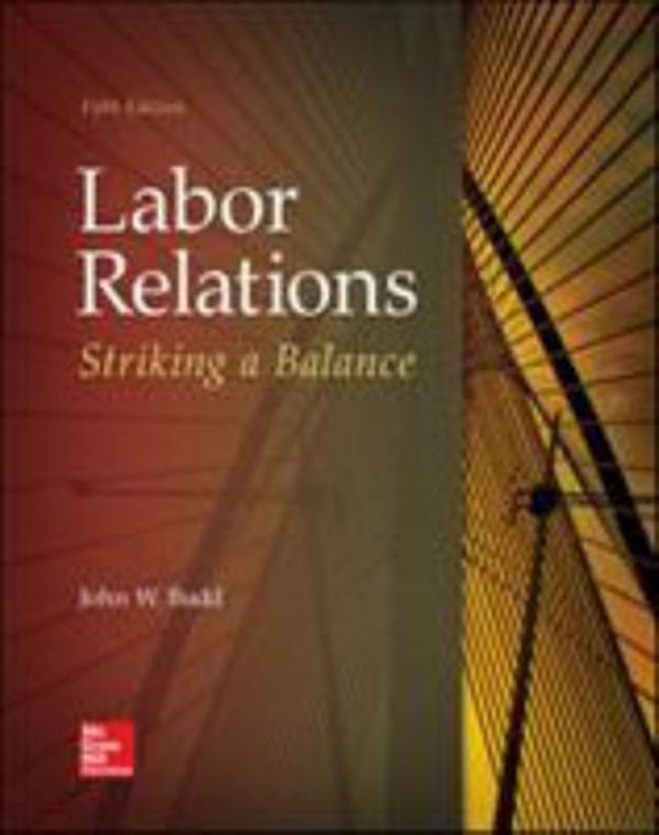Cover Art for 9781259412387, Labor Relations: Striking a Balance by John W. Budd