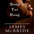Cover Art for 9781597227667, Song Yet Sung by James McBride