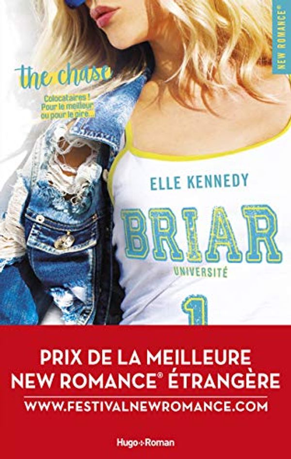 Cover Art for 9782755638479, Briar Université - tome 1 The chase - Prix de la meilleure New Romance étrangère 2019 by Elle Kennedy